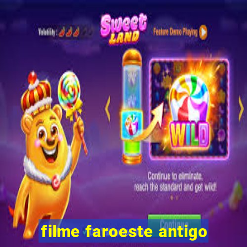 filme faroeste antigo